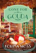 Gone for Gouda A Cheese Shop Mystery