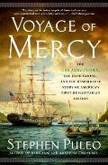 Voyage of Mercy The USS Jamestown the Irish Famine & the Remarkable Story of Americas First Humanitarian Mission