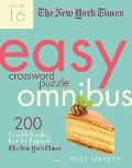 New York Times Easy Crossword Puzzle Omnibus Volume 16 200 Solvable Puzzles from the Pages of The New York Times