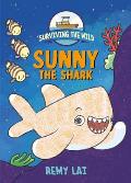 Surviving the Wild Sunny the Shark