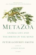 Metazoa Animal Life & the Birth of the Mind