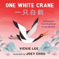 One White Crane A Bilingual Counting Book of the Months