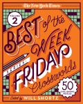 New York Times Best of the Week Series 2 Friday Crosswords 50 Challenging Puzzles
