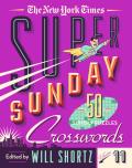 New York Times Super Sunday Crosswords Volume 11 50 Sunday Puzzles
