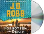 Forgotten in Death An Eve Dallas Novel