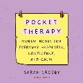 Pocket Therapy Mental Notes for Everyday Happiness Confidence & Calm