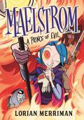 Maelstrom A Prince of Evil