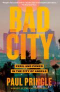 Bad City Peril & Power in the City of Angels