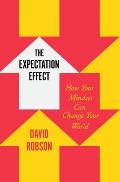 Expectation Effect How Your Mindset Can Change Your World