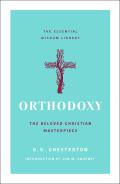 Orthodoxy The Beloved Christian Masterpiece