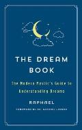 Dream Book The Modern Mystics Guide to Understanding Dreams