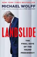 Landslide The Final Days of the Trump Presidency