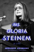 Ms Gloria Steinem A Life