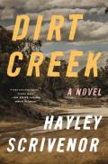 Dirt Creek A Novel