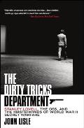 The Dirty Tricks Department: Stanley Lovell, the Oss, and the Masterminds of World War II Secret Warfare