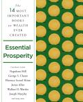 Essential Prosperity The Fourteen Most Important Books on Wealth & Riches Ever Written