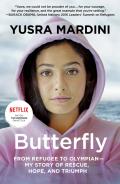 Butterfly From Refugee to Olympian My Story of Rescue Hope & Triumph