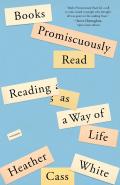 Books Promiscuously Read Reading as a Way of Life