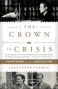 Crown in Crisis Countdown to the Abdication