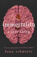 Immortality: A Love Story  (Anatomy Duology #2)