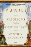 Plunder Napoleons Theft of Veroneses Feast