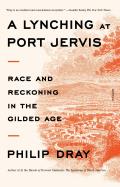 A Lynching at Port Jervis: Race and Reckoning in the Gilded Age