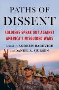 Paths of Dissent Soldiers Speak Out Against Americas Misguided Wars
