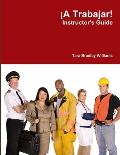 ?A Trabajar! Instructor's Guide