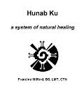 Hunab Ku: a system of natural healing