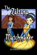 The Zaltana Matchmaker