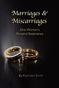 Marriages and Miscarriages: One Woman's Personal Experience