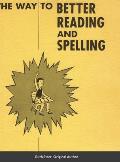 The Way to Better Reading and Spelling