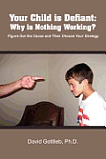 Your Child Is Defiant: Why Is Nothing Working?