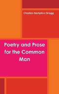 Poetry and Prose for the Common Man