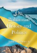 On Bahamian History & Politics