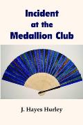 Incident at the Medallion Club