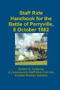 Staff Ride Handbook For The Battle Of Perryville, 8 October 1862