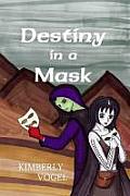 Destiny in a Mask