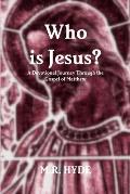 Who is Jesus? A Devotional Journey Through the Gospel of Matthew