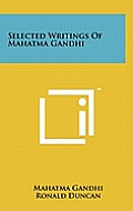 Selected Writings of Mahatma Gandhi