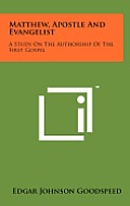 Matthew, Apostle and Evangelist: A Study on the Authorship of the First Gospel