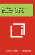 The Life, Letters and Writings of John Hoskyns, 1566-1638