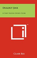 Dugout Jinx: A Chip Hilton Sports Story