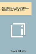 Ascetical and Mystical Theology, 1954-1955