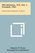 Prs Journal, V21, No. 1, Summer, 1961: Philosophy, Religion, Science