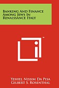Banking and Finance Among Jews in Renaissance Italy