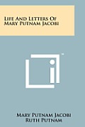 Life and Letters of Mary Putnam Jacobi