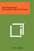 The Parabolic Teachings of Scripture