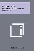 Readings on Fundamental Moral Theology