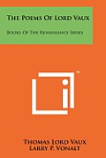 The Poems of Lord Vaux: Books of the Renaissance Series